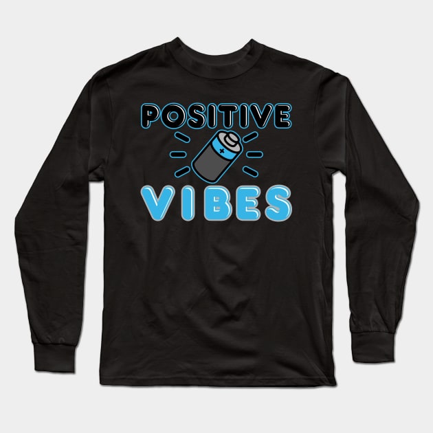 Positive Vibes Long Sleeve T-Shirt by Side Hustle